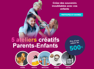 Créez des souvenirs inoubliables avec vos enfants !